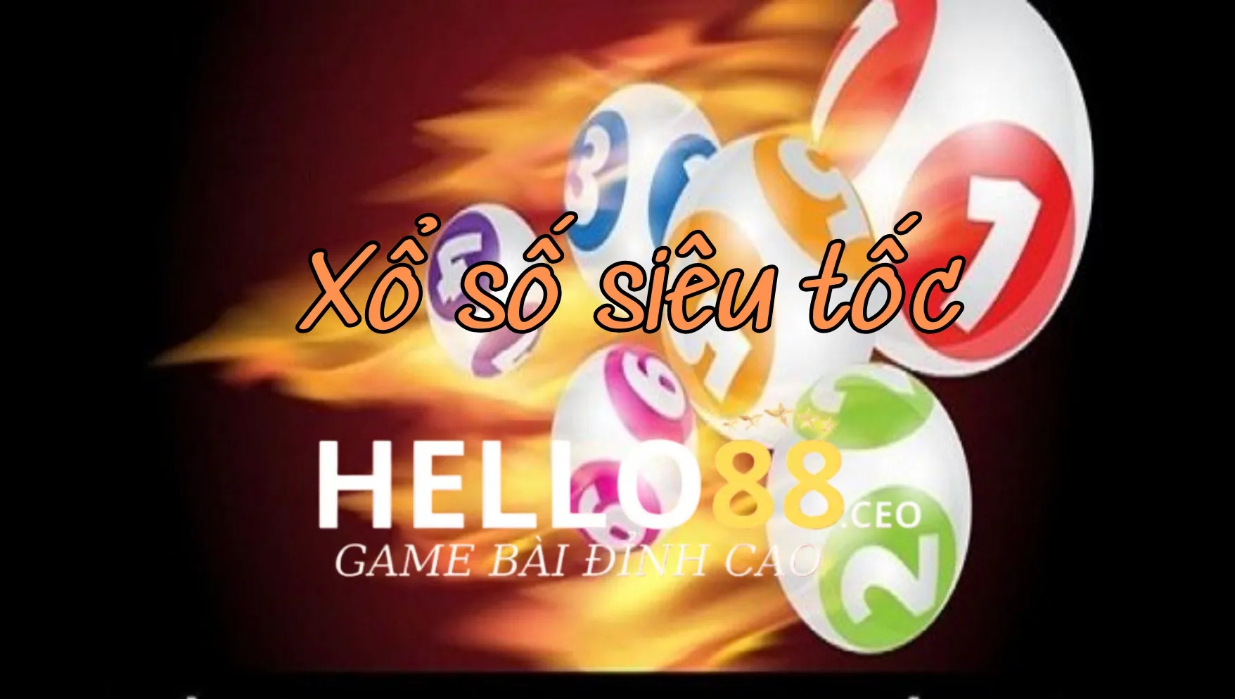 Khái quát về Xổ số Siêu Tốc tại Hello88